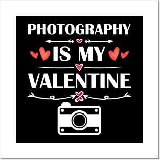 Photography Is My Valentine T-Shirt Funny Humor Fans Posters and Art